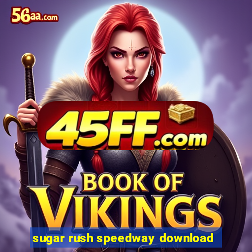 sugar rush speedway download